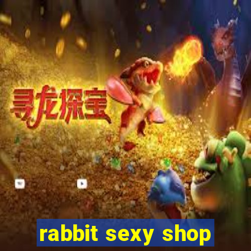 rabbit sexy shop